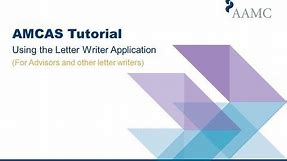 AMCAS Tutorial: Using the Letter Writer Application