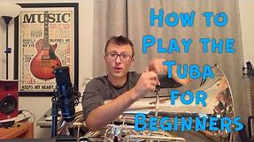 How to Play the Tuba for Beginners | First Notes, Reading Sheet Music, & How to Practice