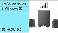 Fix Sound Issues in Windows 10 | HP Computers | HP Support