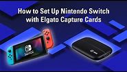 How to Set Up Nintendo Switch with Elgato Capture Cards