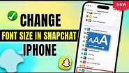 How to change font size in Snapchat on iPhone 2024
