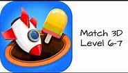 Match 3D - Matching Puzzle Game Level 6-7