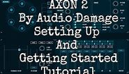 AXON 2 by Audio Damage Setting Up And Getting Started Tutorial for the iPad