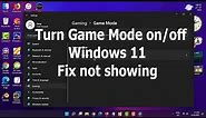 How to turn game mode windows 11 on or off and fix it not showing.