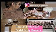How to Create your Bridal Party Hangers