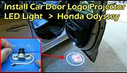 Install Car Door LED Logo Projector Light - 2019 Honda Odyssey
