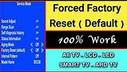 How To Forced Factory Setting Reset On All TV, LCD, LED And Smart TV | Factory Reset On TVs
