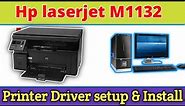 how to hp laserjet m1132 mfp printer/copier/scanner driver setup.download and install HP M1132 MFP.