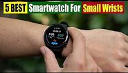 Best Smartwatch For Small Wrists Of 2023