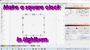 Square clock face in Lightburn - laser engrave your own clock!