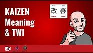 Kaizen Meaning and TWI Job Methods