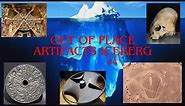 Out of Place Artifacts Iceberg Explained