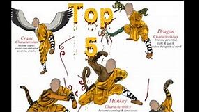 The top 5 animal Kung fu styles / tiger , snake , crane , leopard, dragon