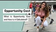 Opportunity cost Explained with simple examples