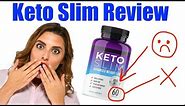 Keto Slim Review - Pros & Cons Of Keto Slim