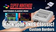 Hack your SNES Classic Mini | Custom Borders