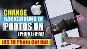 iOS 16 Photo Cutout: How to change Background of Photos on iPhone/iPad