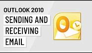 Microsoft Outlook 2010: Sending and Receiving Email