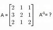 Algebra - Finding the Inverse of a Matrix (1 of 2) A 3X3 Matrix