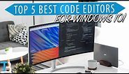 Top 5 Best Code Editors For Windows 10