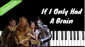 If I Only Had a Brain - The Wizard of Oz | BEGINNER Piano Tutorial