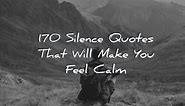 100 Silence Quotes And Sayings – Wisdom Quotes
