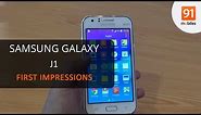 Samsung Galaxy J1: First Look | Hands on | Price