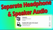 How to Separate Headphone Audio & Speaker Audio | Use 2 Audio Outputs at the Same Time