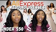 ALIEXPRESS WEDDING DRESS HAUL | TRYING ON CHEAP WEDDING DRESSES FROM ALIEXPRESS UNDER $50