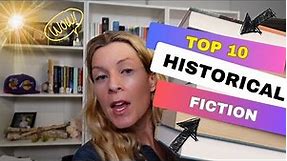 Top 10 BEST Historical Fiction Books of ALL TIME (For Me … Do You Agree?) #booktube