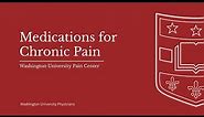 Medications for Chronic Pain | Washington University Pain Center