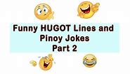 PINOY HUGOT LINES (PINOY JOKES) - Part 2- DavaoBlog.com