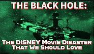 The Black Hole: The Disney Movie Disaster That We Should Love