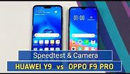 Huawei Y9 (2019) vs Oppo F9 Pro Speed Test & Camera Comparison !!