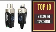 The Best Wireless Microphone Transmitters in 2022