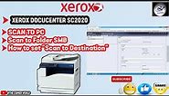 How To Set "Scan To Destination" On a Xerox DocuCentre SC2020 || Scan to Folder SMB Xerox DocuCentre