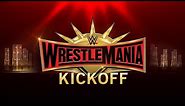 WrestleMania 35 Kickoff: April 7, 2019