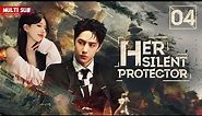 Her Silent Protector🔥EP04 | #zhaolusi Female president met him in military area💗Wheel of fate turns