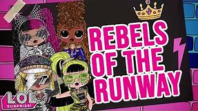 Rebels Of The Runway! | Official Lyric Video | L.O.L. Surprise! Remix!