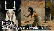 Heka: The Egyptian God of Magic and Medicine - Mythology Explained