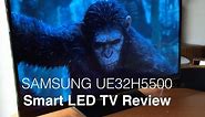Samsung UE32H5500 LED Smart TV - Review