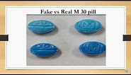 Fake vs Real M 30 Oxycodone Pill