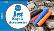Best Kayak Accessories In 2022 - Top 10 Kayak Accessories Review!