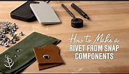 How to Make a Rivet Out of Snap Components