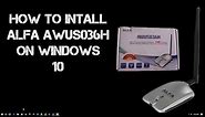 How to Install ALFA AWUS036H on Windows 10