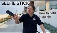 INSTA360: How to hold the INVISIBLE Selfie Stick