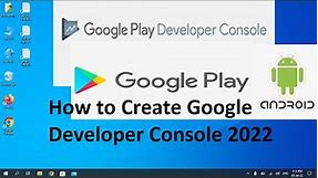 How to Create Google Play Developer Console Account 2022