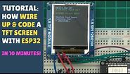 TUTORIAL: How to Wire up and Code a TFT LCD Screen with ESP32 (Arduino) ST7735R