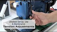 Tension Adjustments for the Sailrite Ultrafeed Sewing Machine