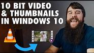 How to Play 10-Bit Video & Show Thumbnails in Windows 10